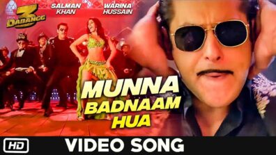 Time to do Munna Badnaam with Salman Khan