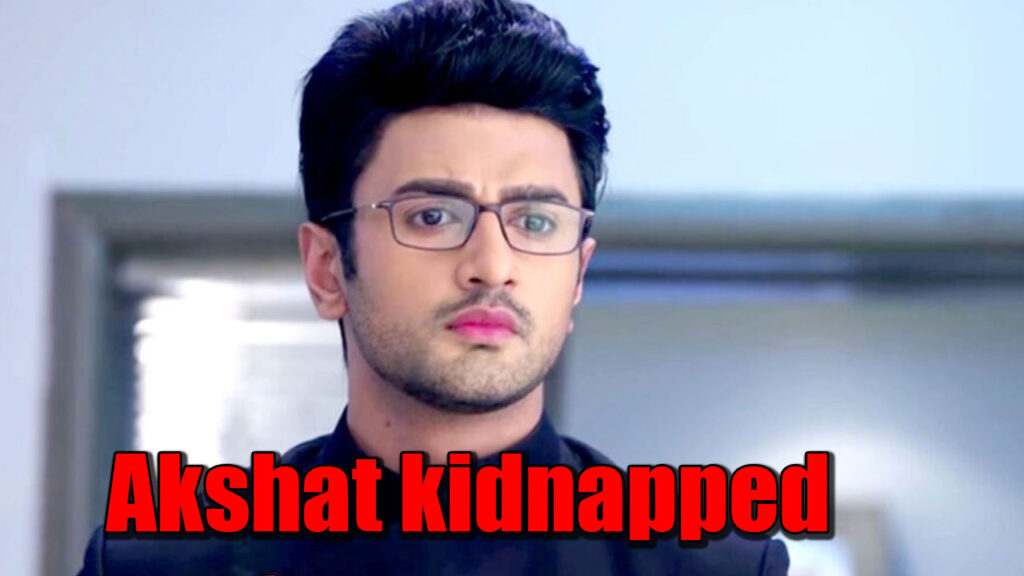 Guddan Tumse Na Ho Payega: Akshat to be KIDNAPPED