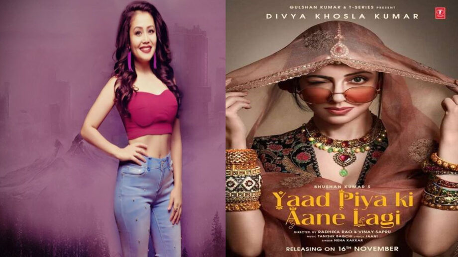 Neha Kakkar's Yaad Piya Ki Aane Lagi crosses a whopping 100 million