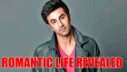 REVEALED: Ranbir Kapoor’s ROMANTIC life details