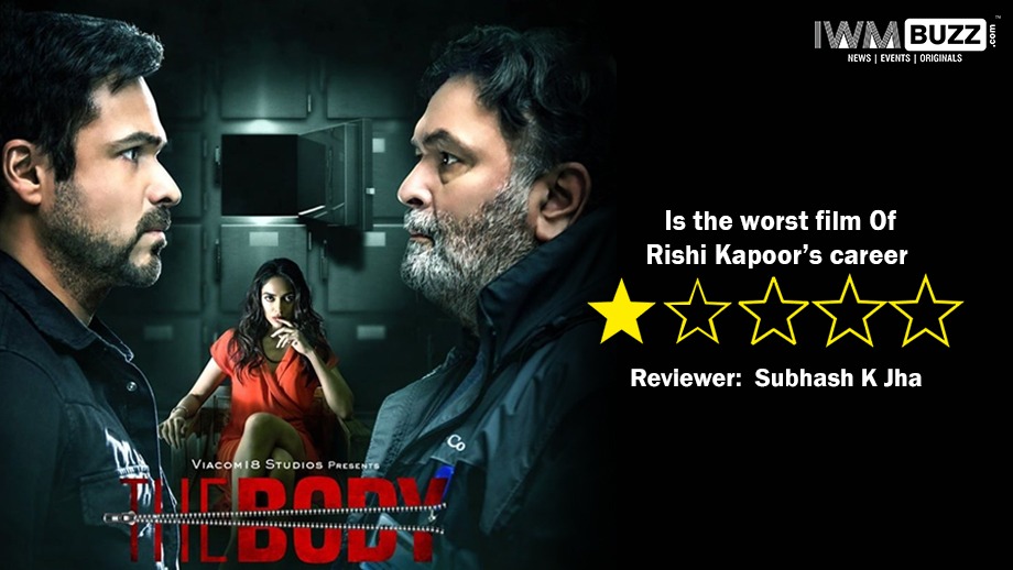 Review of The Body: Is the worst film Of Rishi Kapoor’s career