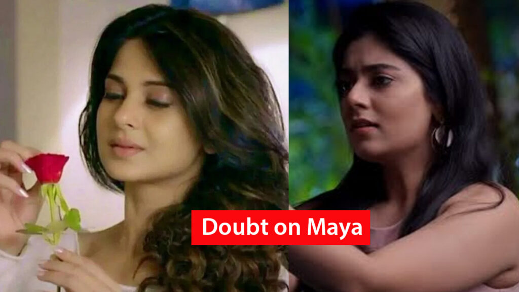 Beyhadh 2: Ananya SUSPECTS Maya