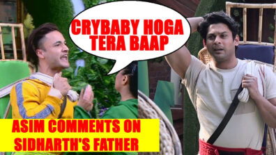 Bigg Boss 13: ‘Cry baby hoga tera baap,’ Asim comments on Sidharth’s father