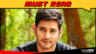 I would rather be deprived of a challenging role than set the wrong example: Telugu Star Mahesh Babu