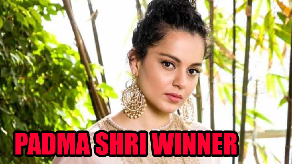 Kangana Ranaut bestowed with the prestigious Padma Shri