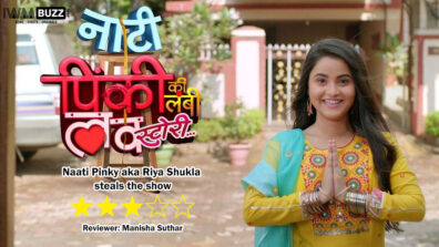 Review of Colors’ Naati Pinky Ki Lambi Love Story: Naati Pinky aka Riya Shukla steals the show