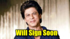Shah Rukh Khan will sign a film in the next two months