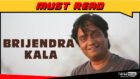 The theatre scenario in our country needs to improve: Brijendra Kala