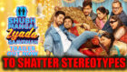 Shubh Mangal Zyada Savdhaan  To Shatter Gender Stereotypes