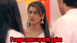 Kumkum Bhagya Written Episode Update 12th March 2020: Pragya comes up with a plan