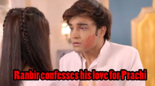 Kumkum Bhagya Written Episode Update 16th March 2020: Ranbir confesses his love for Prachi