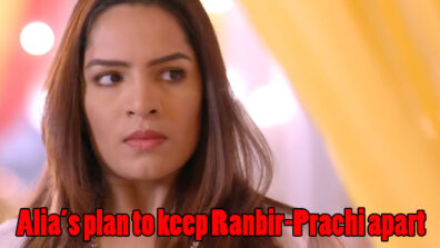 Kumkum Bhagya Written Episode Update 17th March 2020: Alia plans to keep Prachi and Ranbir apart