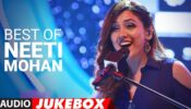 Neeti Mohan’s Most Popular Songs to Listen to