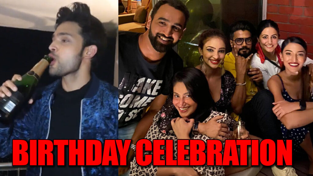 Parth Samthaan’s rocking birthday bash