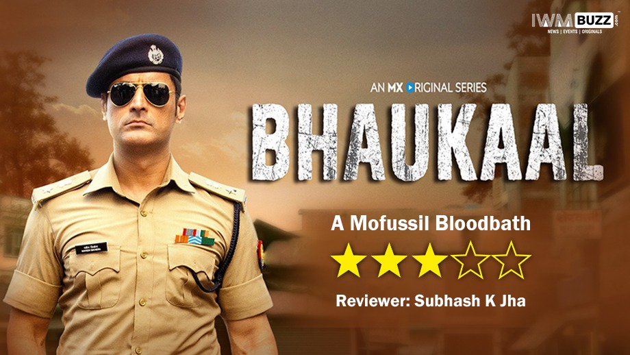 Review of MX Player's Bhaukaal: A Mofussil Bloodbath 1