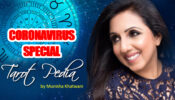 Special Coronavirus Horoscope for all Signs: When will it End, What To Do? Pisces, Aries, Capricorn, Sagittarius, Leo...  Munisha Khatwani, IWMBuzz.com's Tarot Specialist, decodes the impact of Coronavirus and what to do next...