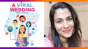 A Viral Wedding comes from a  sincere desire to entertain people: Shreya Dhanwanthary