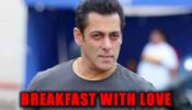 CHECK VIDEO: Salman Khan spotted having breakfast with his LOVE