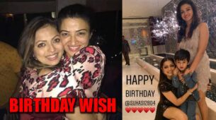 Drashti Dhami’s special wish for sister-in-law Suhasi Dhami