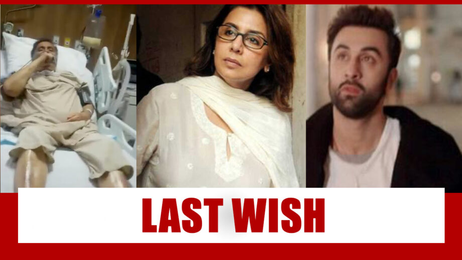 Emotional Moment: Rishi Kapoor’s last wish was to meet son Ranbir Kapoor?