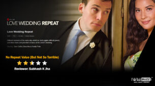Review of Netflix’s Love Wedding Repeat: No Repeat Value (But Not So Terrible)