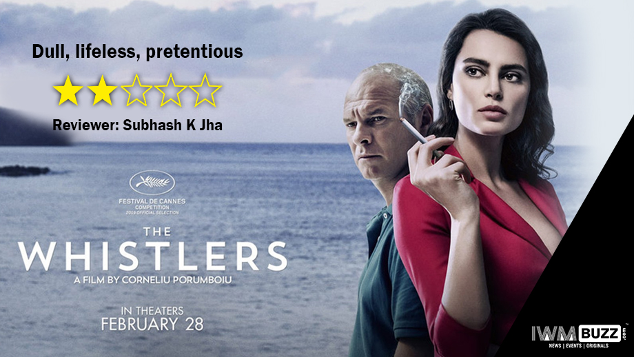 Review of Romanian film The Whistlers: Dull, lifeless, pretentious