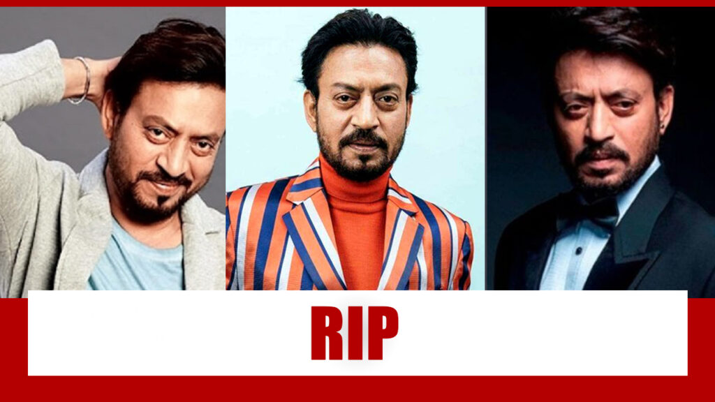 SHOCKING: Irrfan Khan passes away at 54