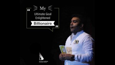 To be an ‘Enlightened Billionaire’ is the ultimate goal of entrepreneur Darshan Sankhala