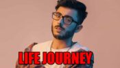 CarryMinati’s Real Life Journey REVEALED