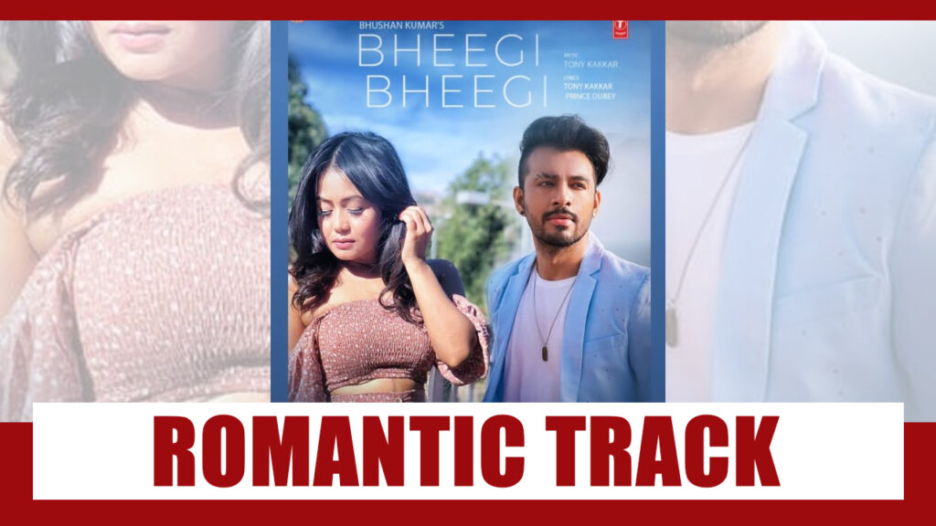 Corona scare hit T-Series releases Neha Kakkar and Tony Kakkar’s romantic track Bheegi Bheegi: Must Watch Song