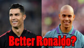 Cristiano Ronaldo Vs Ronaldo Nazario: Who’s A Better Ronaldo In Football?