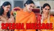 Deepika Padukone’s ‘special message’ for her mother