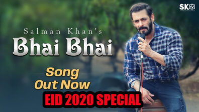 EID 2020: Salman Khan’s ‘Bhai Bhai’ song is the perfect ‘Eidi’ for fans