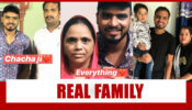 Meet The Real Family Of YouTube King Amit Bhadana