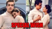 Mohsin Khan’s special wish for Yeh Rishta Kya Kehlata Hai co-star Shivangi Joshi
