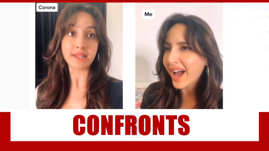 OMG!! Nora Fatehi CONFRONTS Coronavirus