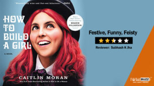 Review of How To Build A Girl:  Festive, Funny, Feisty