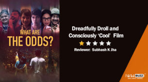 Review of Netflix’s What Are The Odds: Dreadfully Droll and Consciously ‘Cool’  Film