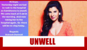 Sambhavna Seth unwell, rushed to hospital