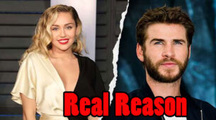 The real reason behind Miley Cyrus and Liam Hemsworth break up!