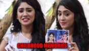 Yeh Rishta Kya Kehlata Hai actress Shivangi Joshi REVEALS her childhood memories, watch video