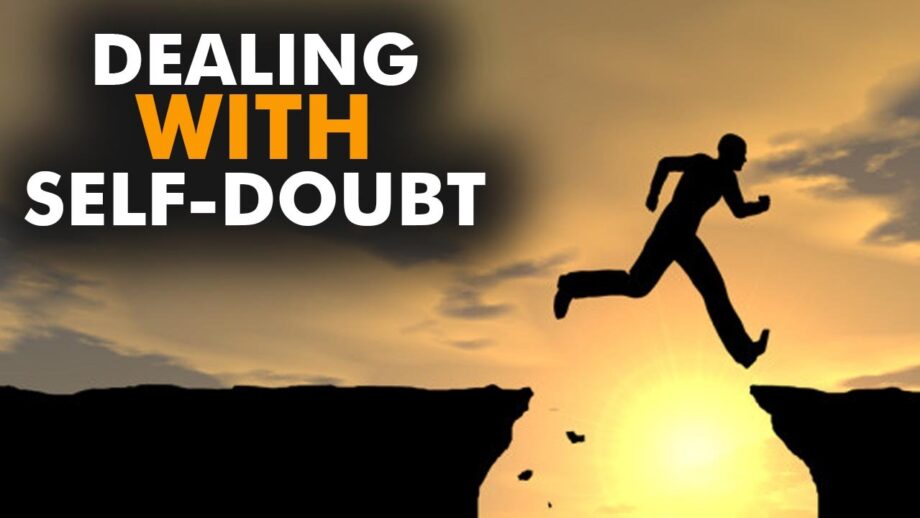 10 Simple Ways Of Dealing With Self-Doubt 2