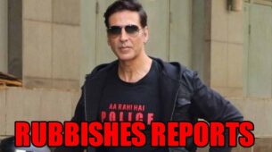 Akshay Kumar rubbishes reports of flying sister and her family amid lockdown