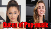 Ariana Grande VS Miley Cyrus: Who’s the new queen of pop music?