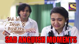 Best sad anguish moments of Naina and Sameer from Yeh Un Dinon Ki Baat Hai