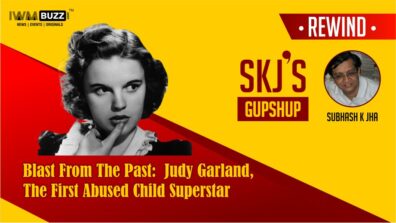 Blast From The Past:  Judy Garland, The First Abused Child Superstar