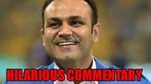 Check Out! Some Hilarious Commentary By Virender Sehwag