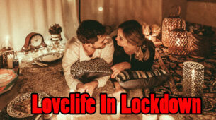How To Spice Up Your Love Life In Lockdown?