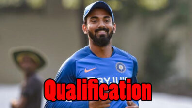 KL Rahul’s Education And Qualification Details Revealed