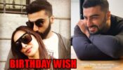Malaika Arora wishes beau Arjun Kapoor, writes ‘Happy bday my sunshine’